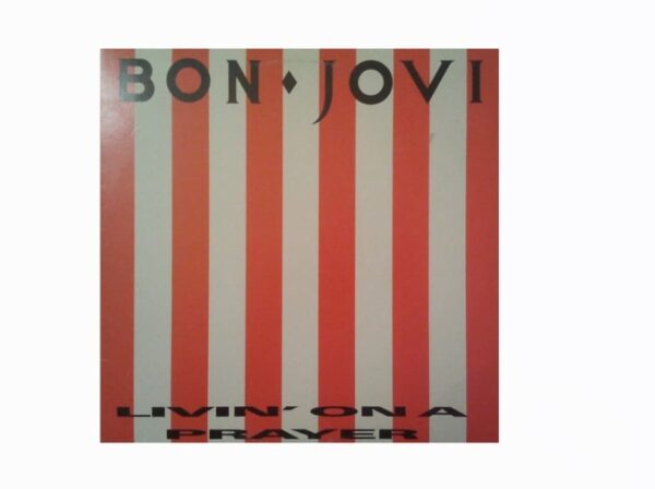 BON JOVI - LIVIN ON A PRAYER