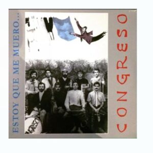 CONGRESO - ESTOY QUE ME MUERO