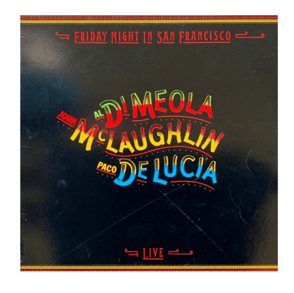 Al Di Meola / John McLaughlin / Paco De Lucía – Friday Night In San Francisco