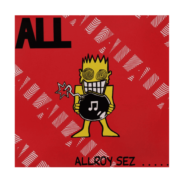 ALL – Allroy Sez .....