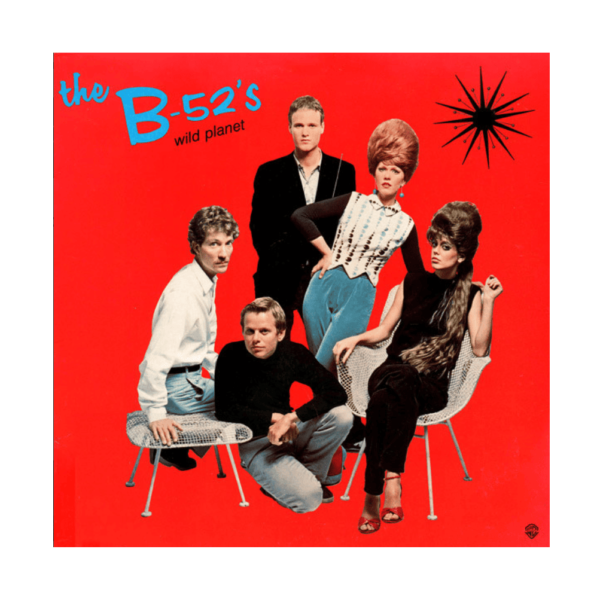 B-52’S – Wild Planet