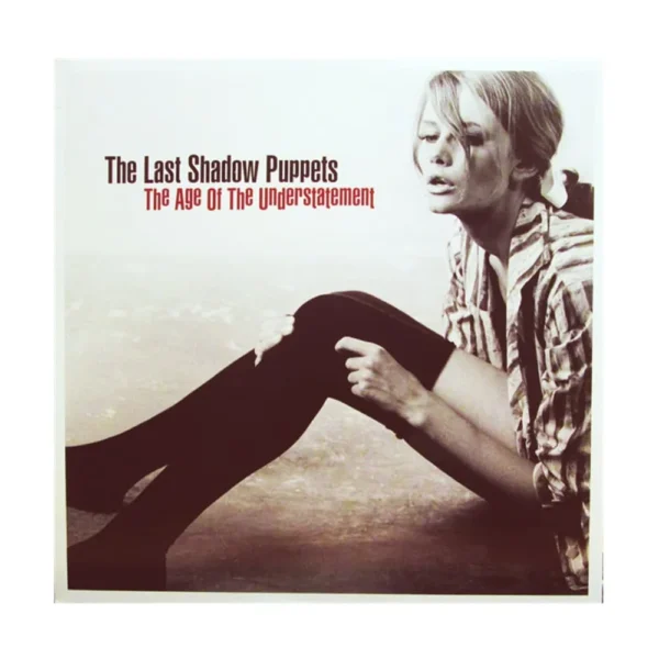 LAST SHADOW PUPPETS - AGE OF UNDERSTATEMENT