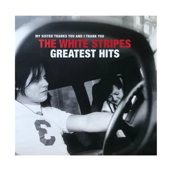 The White Stripes – My Sister Thanks You And I Thank You The White Stripes Greatest Hits